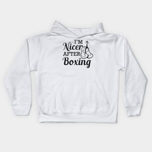 Boxer - I'm nicer after boxing Kids Hoodie